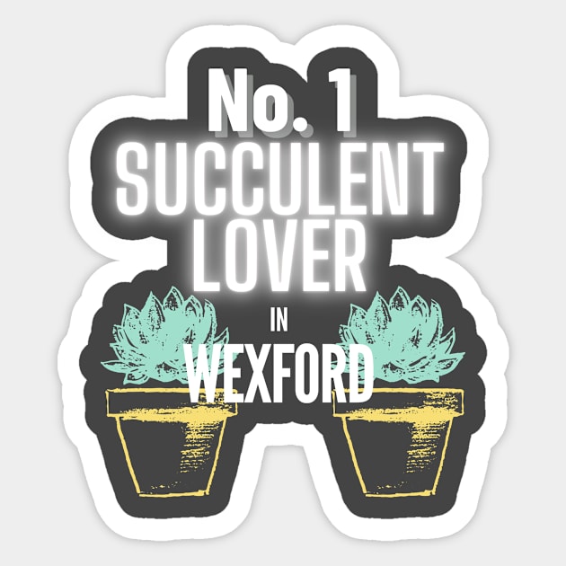 The No.1 Succulent Lover In Wexford Sticker by The Bralton Company